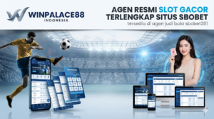 AGEN RESMI SLOT GACOR TERLENGKAP SITUS SBOBET